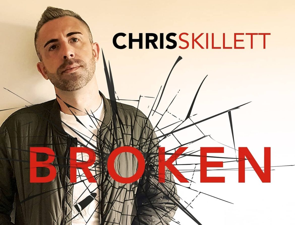 Chris Skillett Debuts Lively New Single, ‘Broken’
